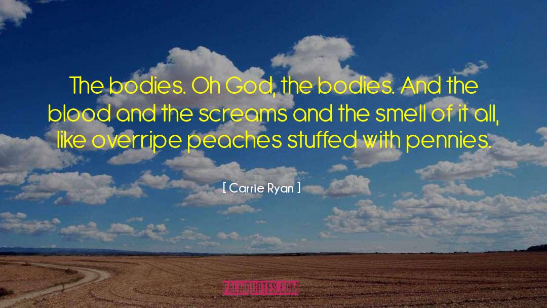 Peaches quotes by Carrie Ryan