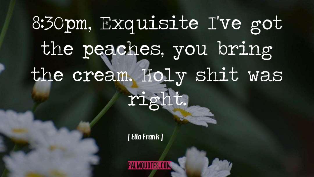 Peaches quotes by Ella Frank