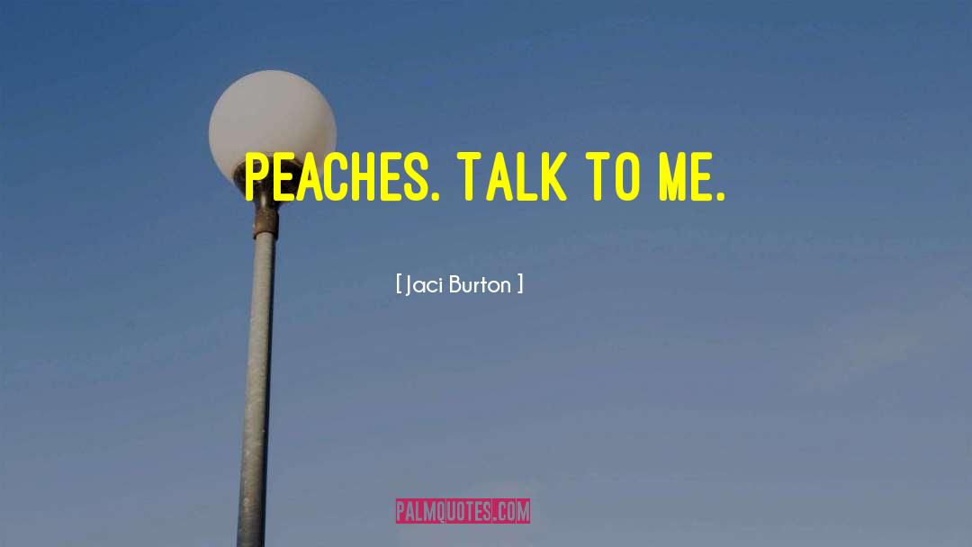 Peaches quotes by Jaci Burton