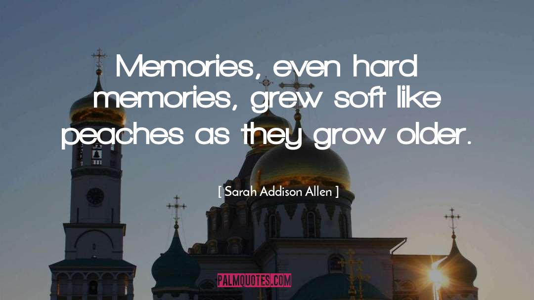 Peaches quotes by Sarah Addison Allen