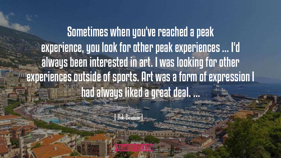 Peak Experiences quotes by Bob Beamon