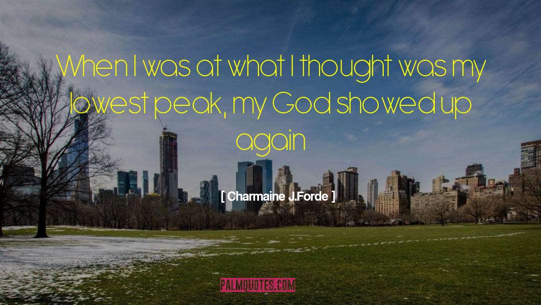 Peak quotes by Charmaine J.Forde
