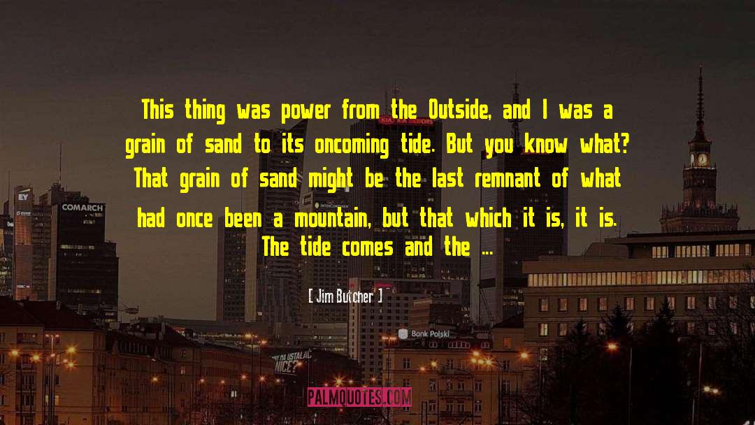 Peaks And Valleys quotes by Jim Butcher