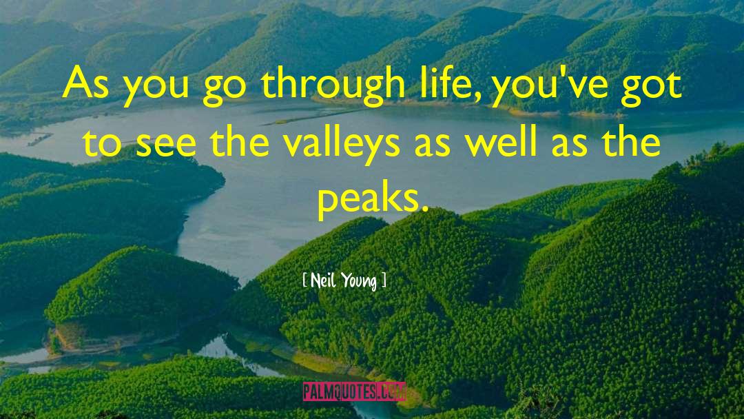 Peaks quotes by Neil Young