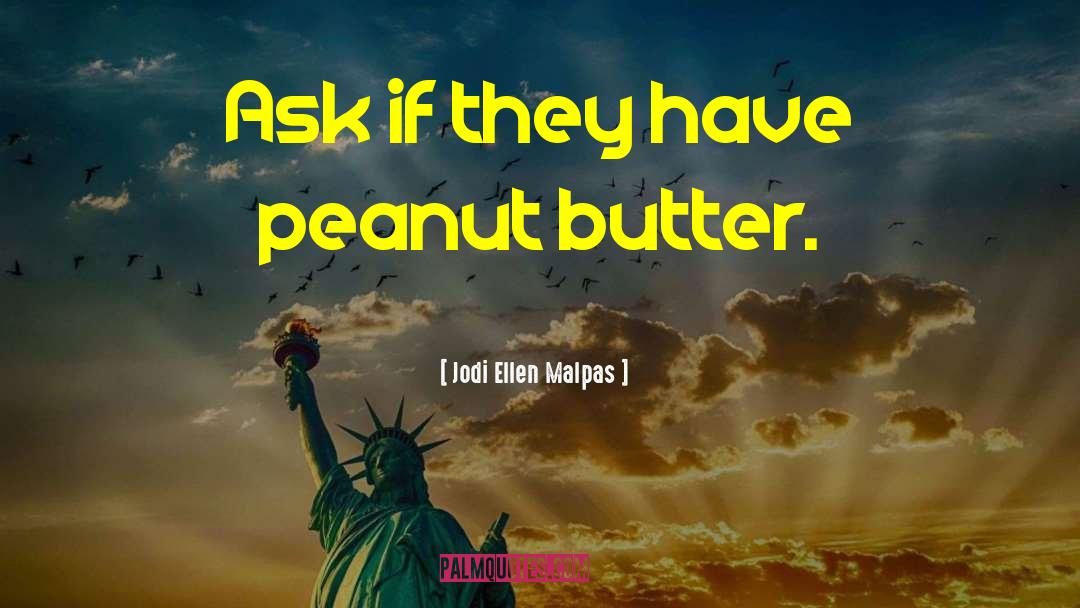 Peanut Butter Cup quotes by Jodi Ellen Malpas