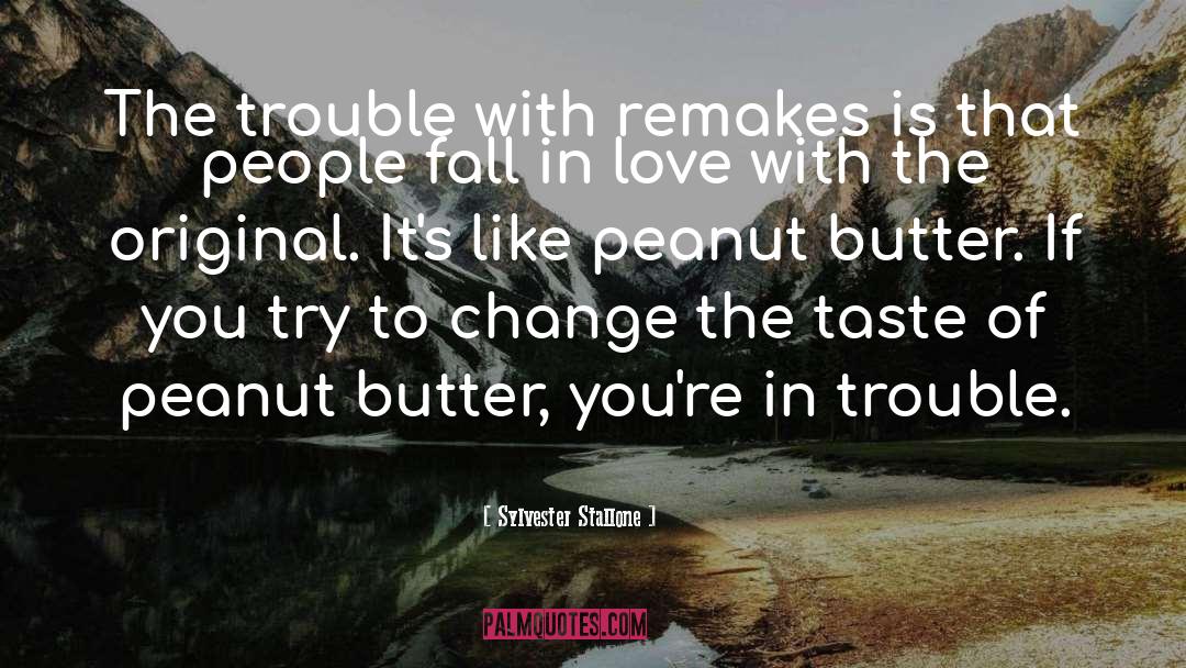 Peanut Butter quotes by Sylvester Stallone