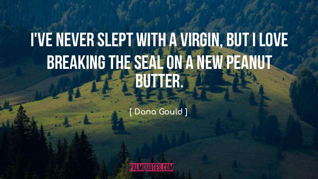 Peanut Butter quotes by Dana Gould