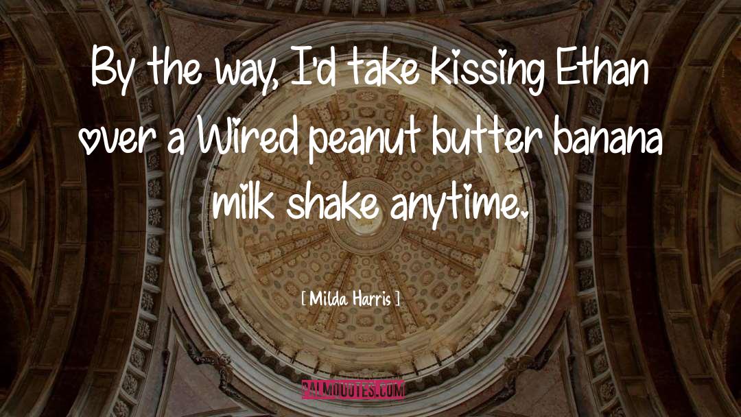 Peanut Butter quotes by Milda Harris