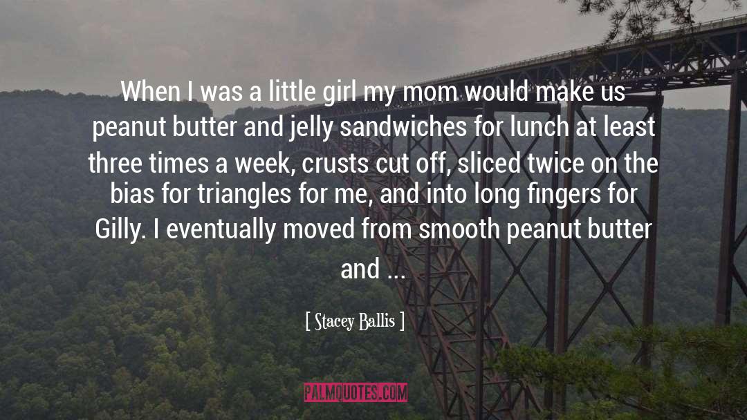 Peanut Butter quotes by Stacey Ballis