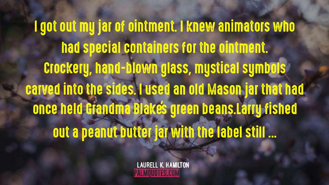 Peanut Butter Sandwiches quotes by Laurell K. Hamilton