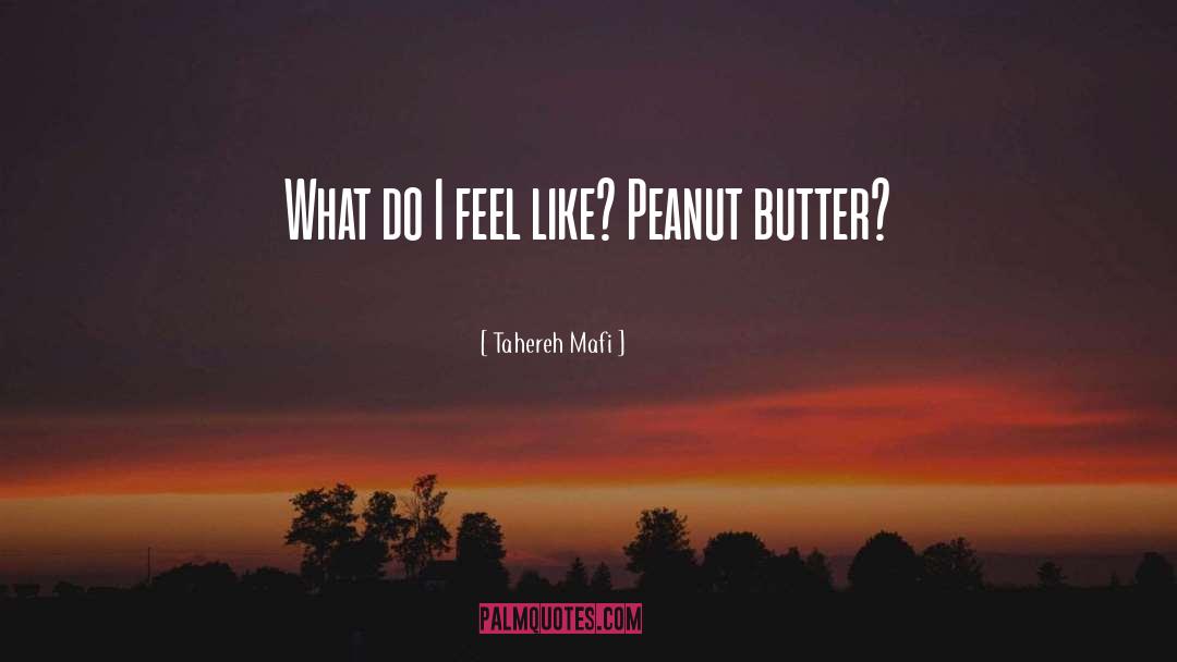 Peanut Butter Sandwiches quotes by Tahereh Mafi