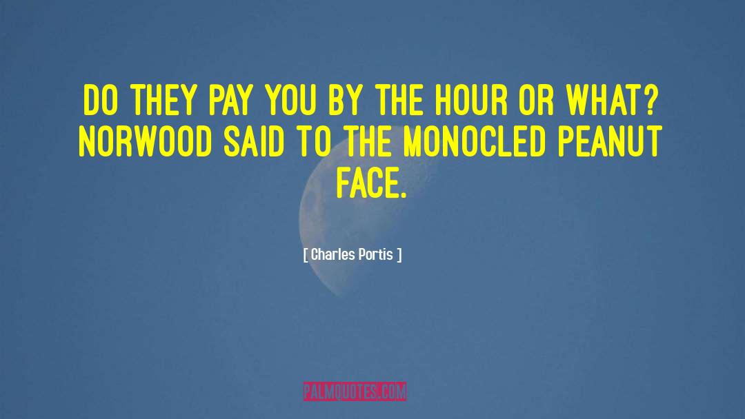 Peanut quotes by Charles Portis