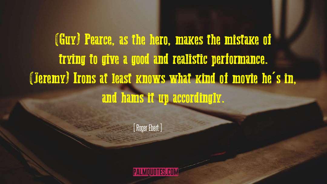 Pearce quotes by Roger Ebert