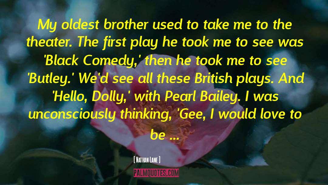 Pearl Bailey quotes by Nathan Lane