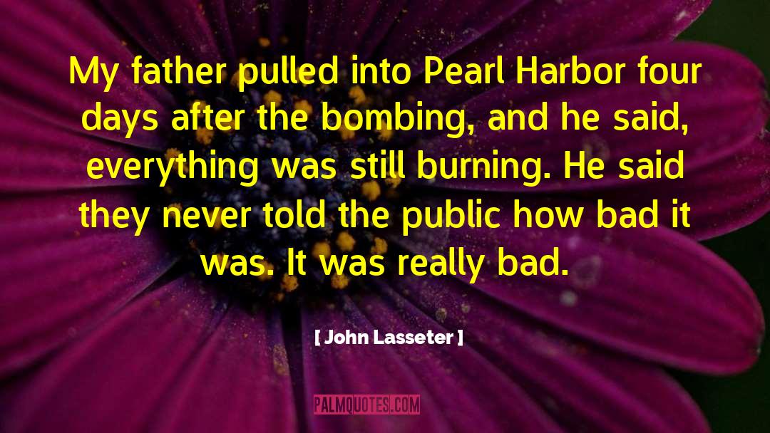 Pearl Harbor Attack quotes by John Lasseter