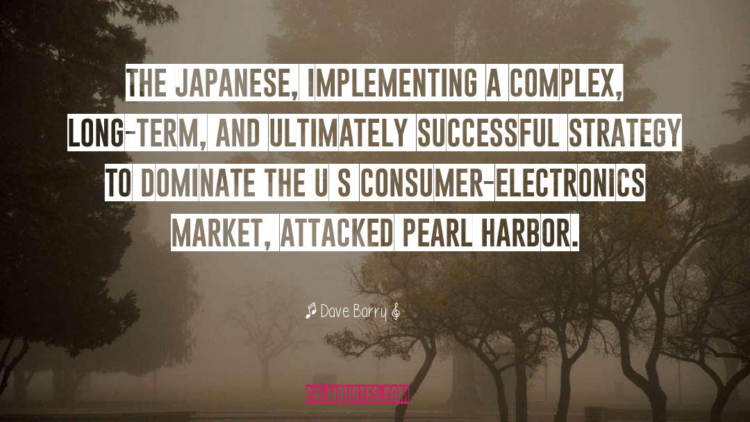 Pearl Harbor Attack quotes by Dave Barry