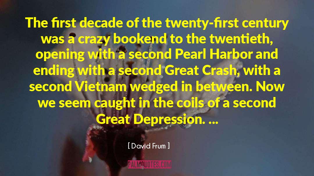 Pearl Harbor quotes by David Frum