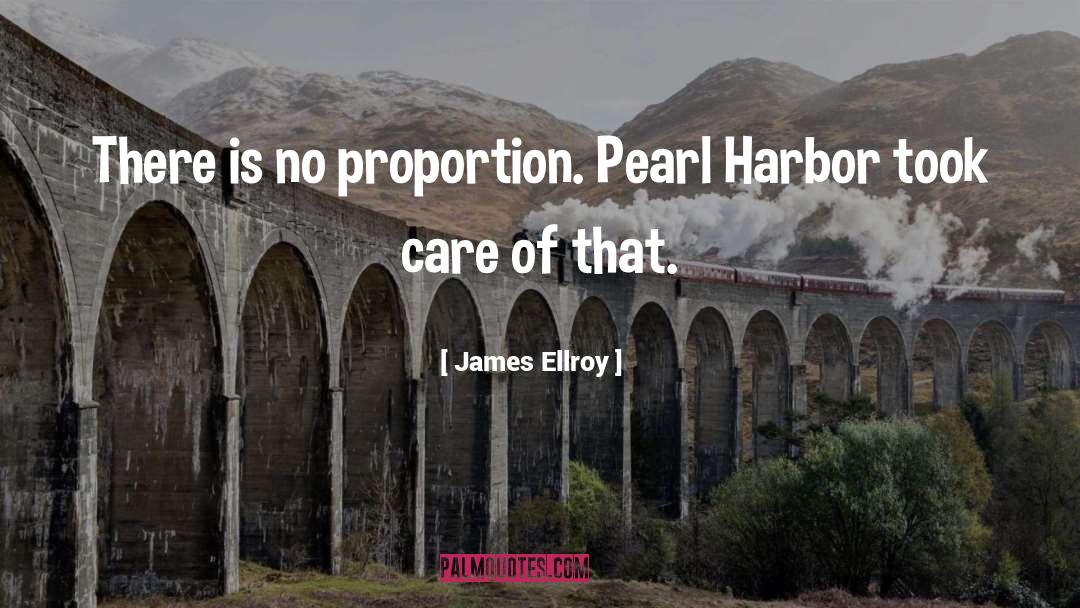 Pearl Harbor quotes by James Ellroy