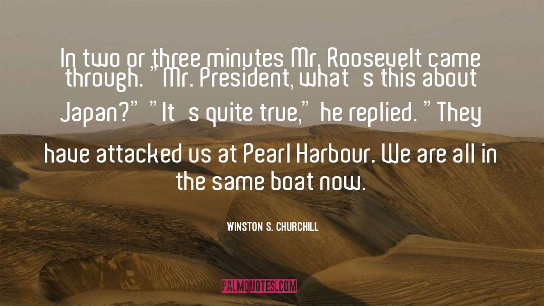 Pearl Harbour Bombing quotes by Winston S. Churchill