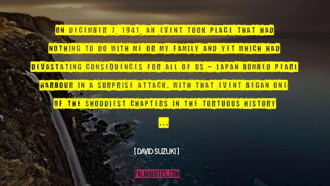 Pearl Harbour Bombing quotes by David Suzuki