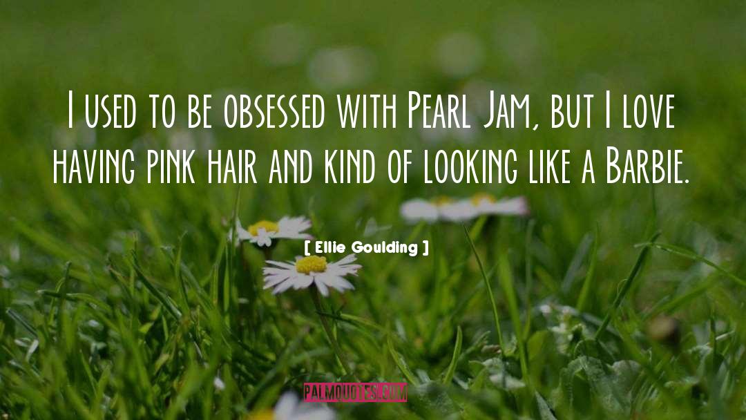 Pearl Jam quotes by Ellie Goulding