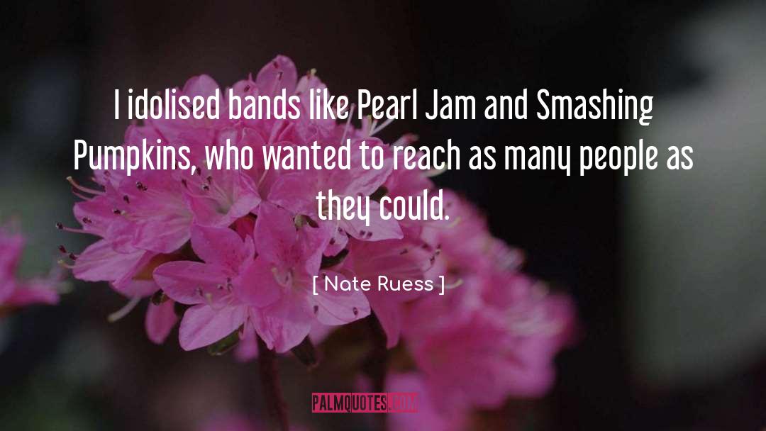 Pearl Jam quotes by Nate Ruess