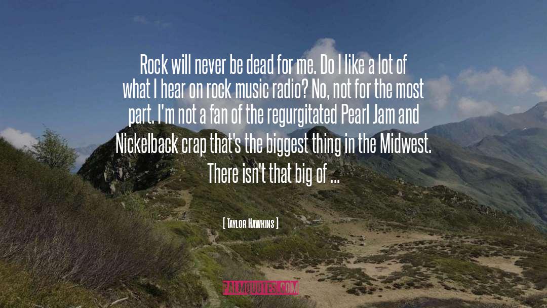 Pearl Jam quotes by Taylor Hawkins