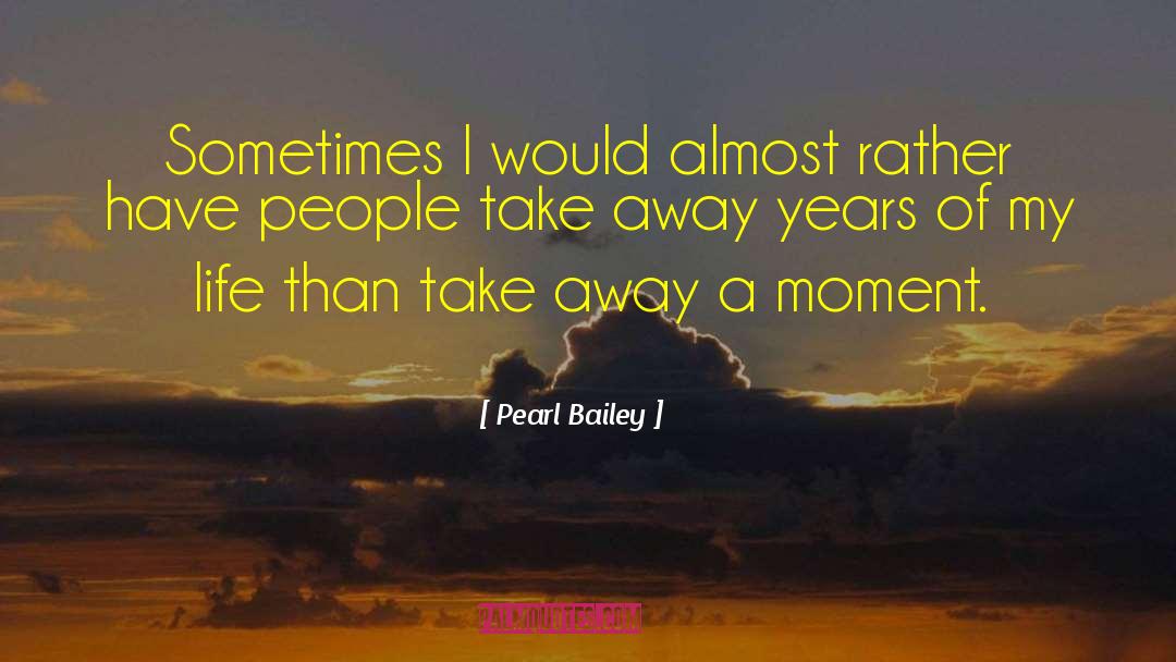 Pearl Kizzy quotes by Pearl Bailey