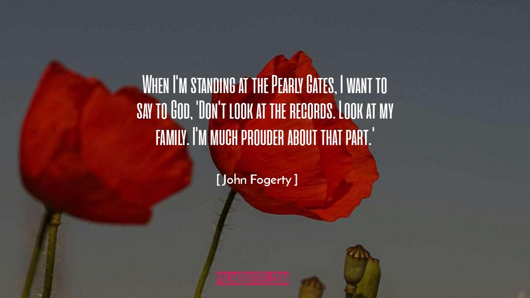 Pearly Gates quotes by John Fogerty