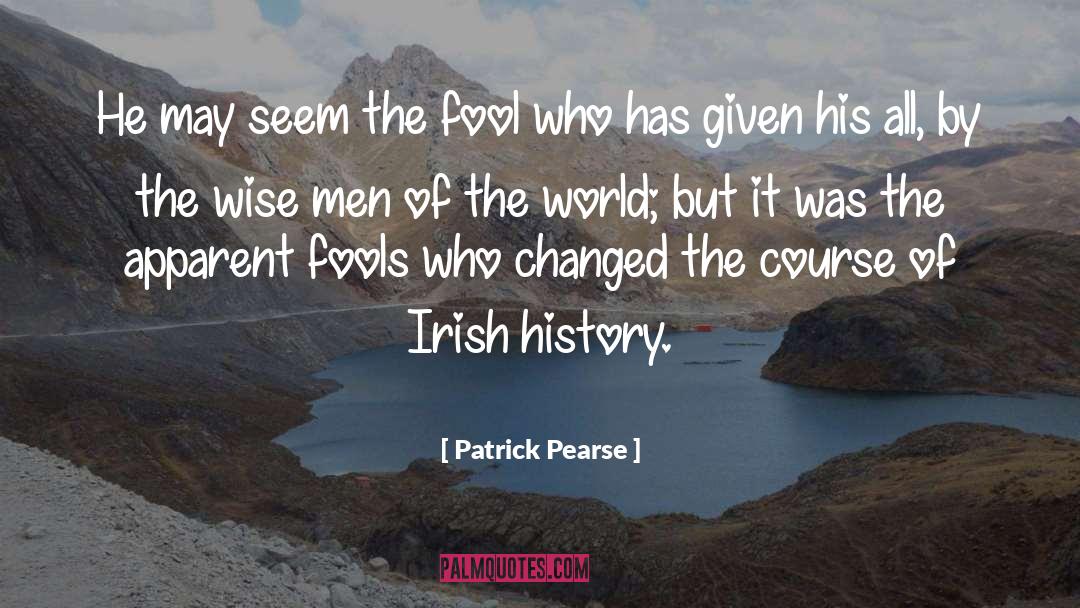 Pearse Museum quotes by Patrick Pearse