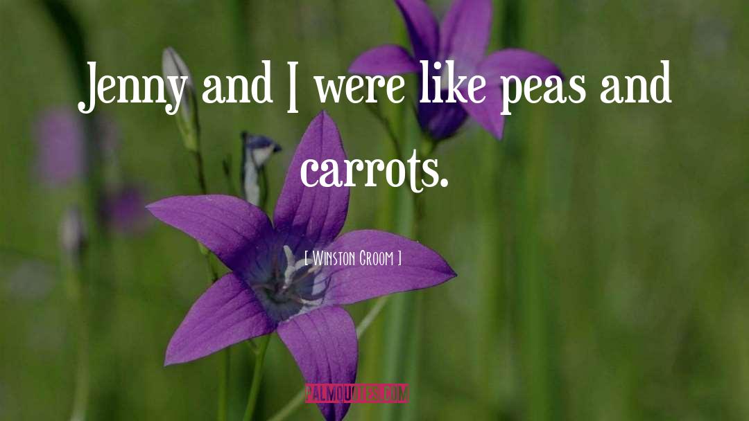 Peas quotes by Winston Groom