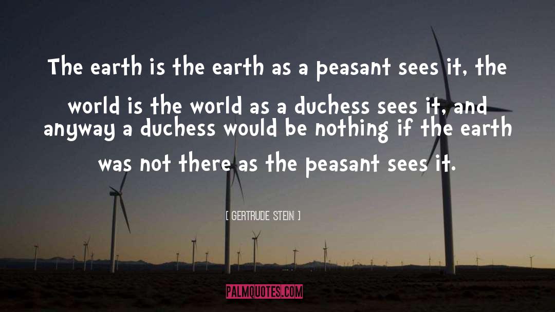 Peasant quotes by Gertrude Stein