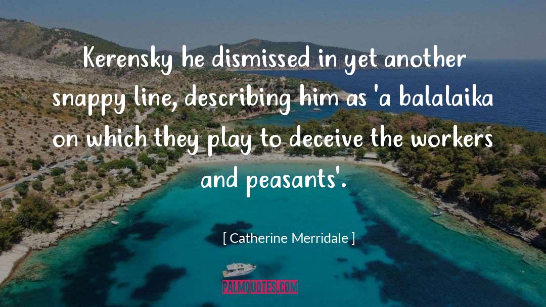 Peasants quotes by Catherine Merridale