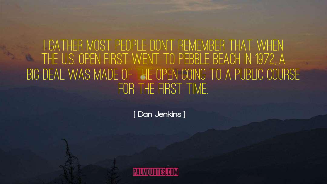 Pebble Beach quotes by Dan Jenkins