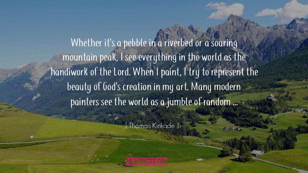Pebble quotes by Thomas Kinkade