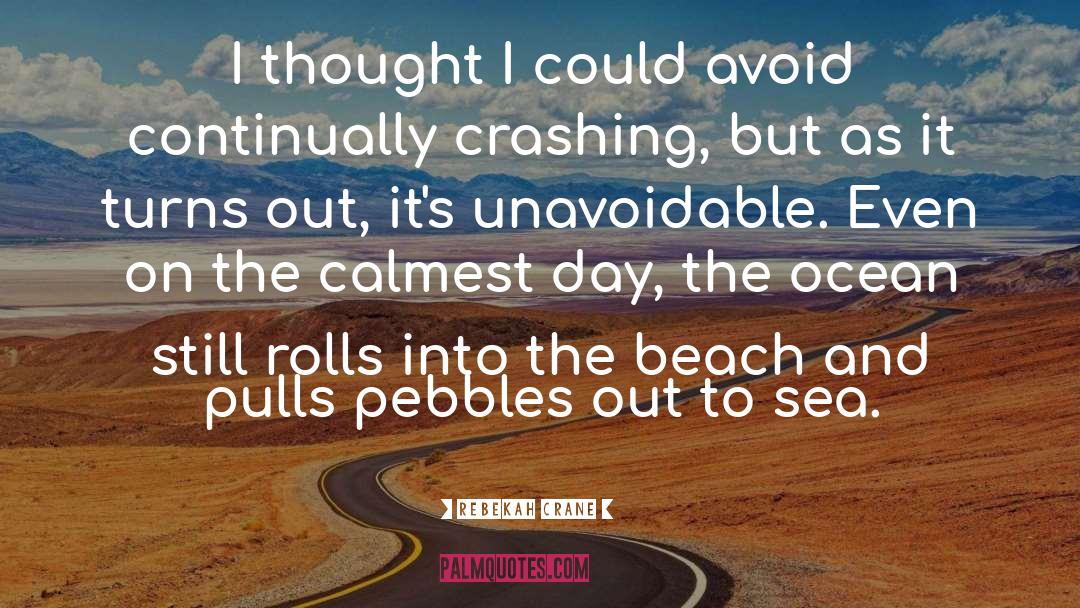 Pebbles quotes by Rebekah Crane
