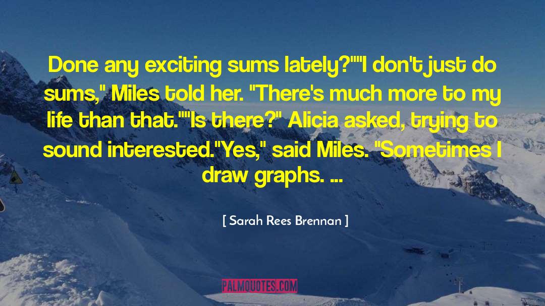 Pebbling On Graphs quotes by Sarah Rees Brennan