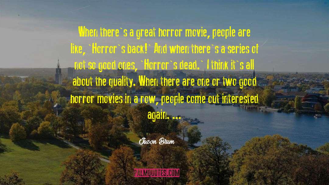 Peckinpah Movies quotes by Jason Blum