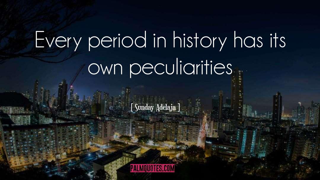 Peculiarities quotes by Sunday Adelaja