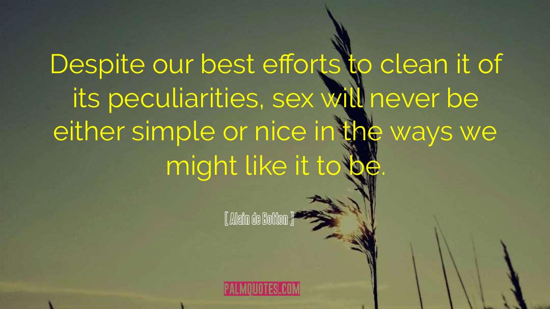 Peculiarities quotes by Alain De Botton