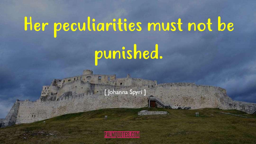 Peculiarities quotes by Johanna Spyri