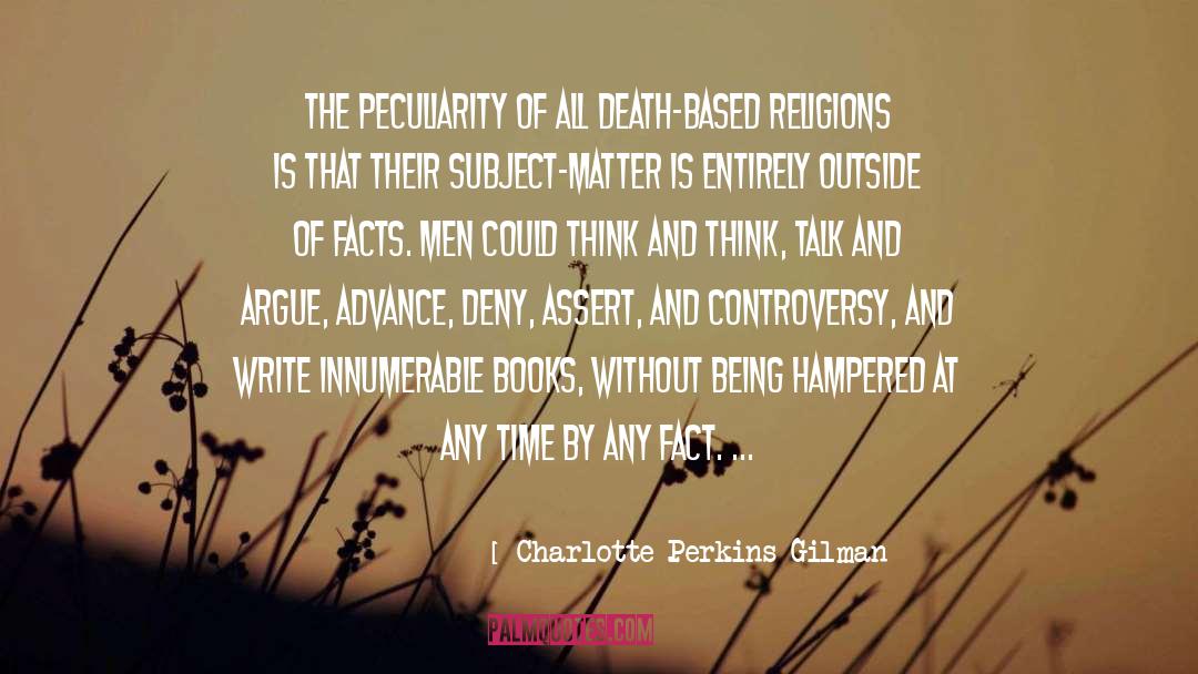 Peculiarity quotes by Charlotte Perkins Gilman