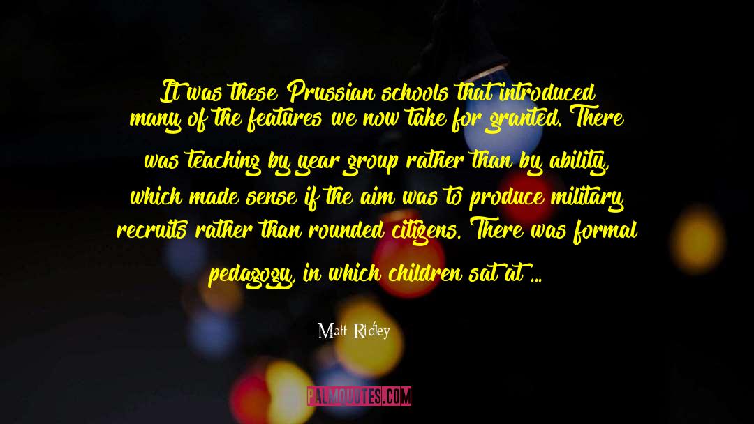 Pedagogy quotes by Matt Ridley