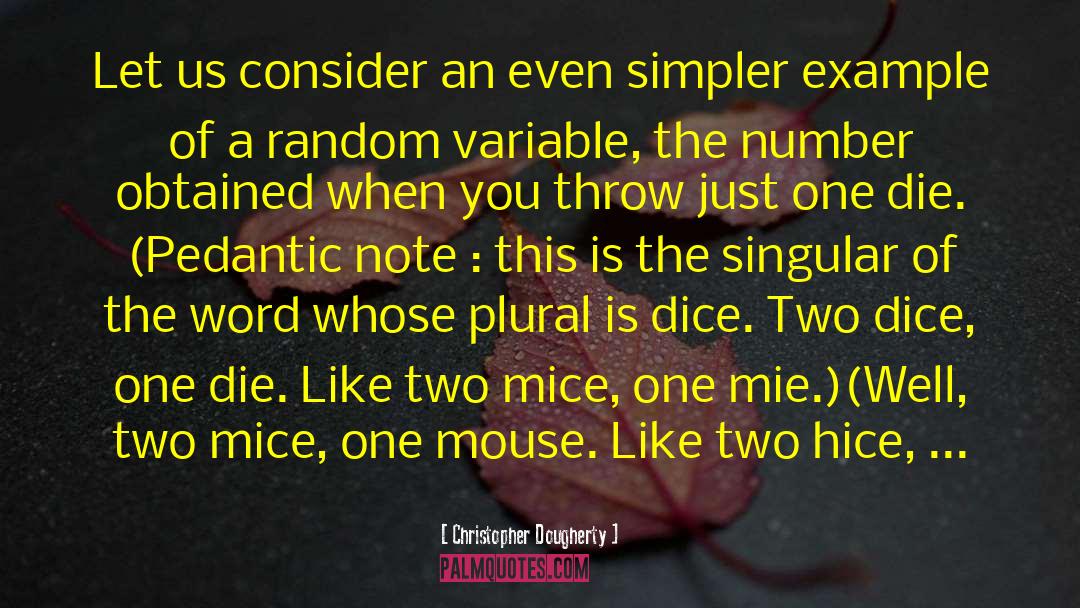 Pedantic quotes by Christopher Dougherty