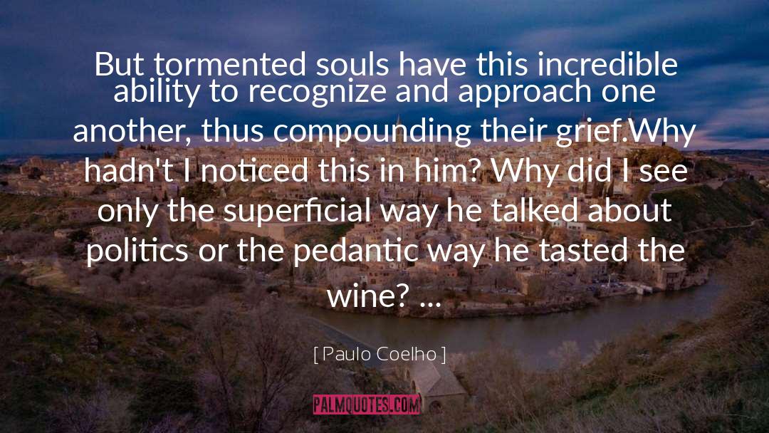 Pedantic quotes by Paulo Coelho