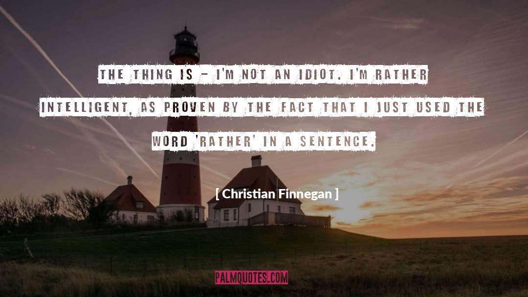 Pedantically Sentence quotes by Christian Finnegan