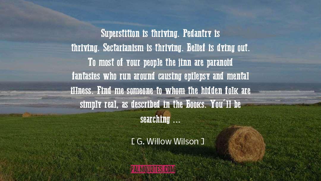 Pedantry quotes by G. Willow Wilson