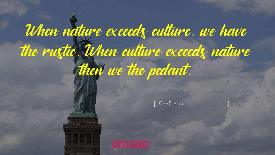 Pedants quotes by Confucius