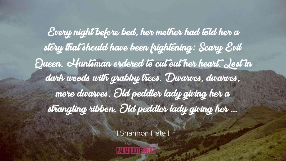 Peddler quotes by Shannon Hale