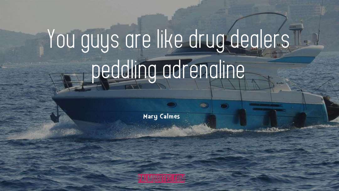 Peddling quotes by Mary Calmes